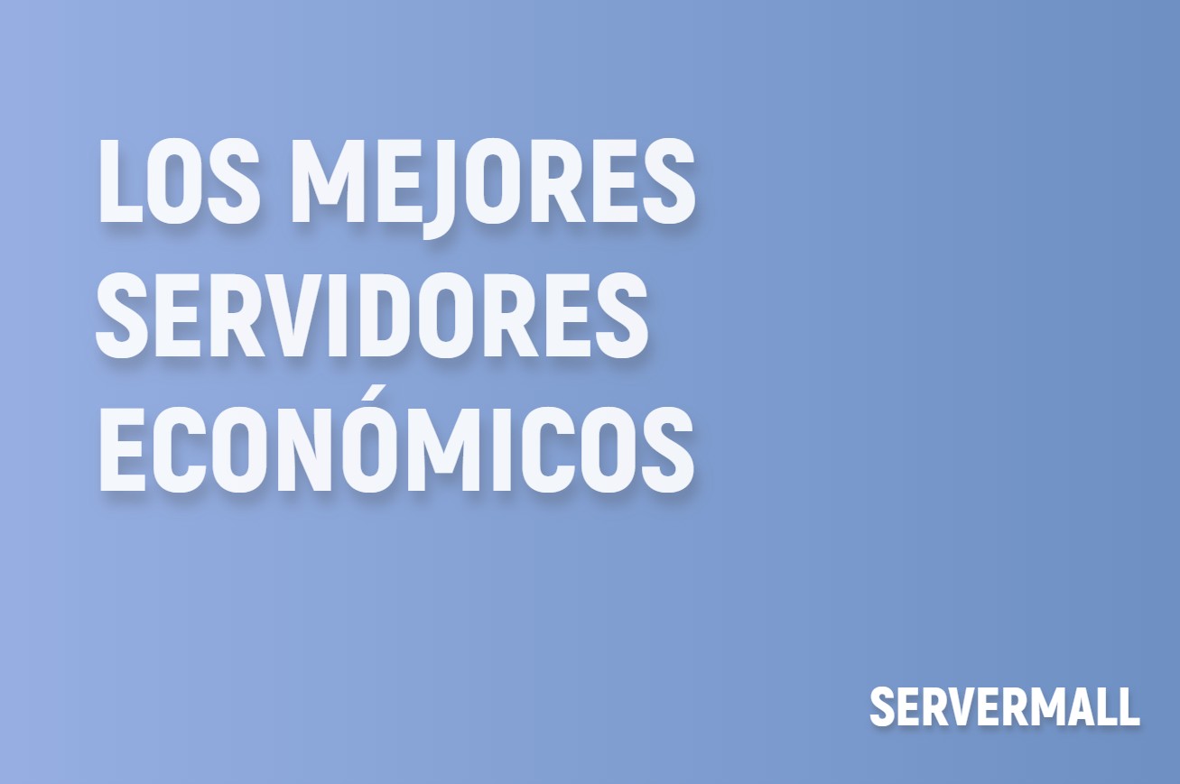 Los mejores servidores económicos