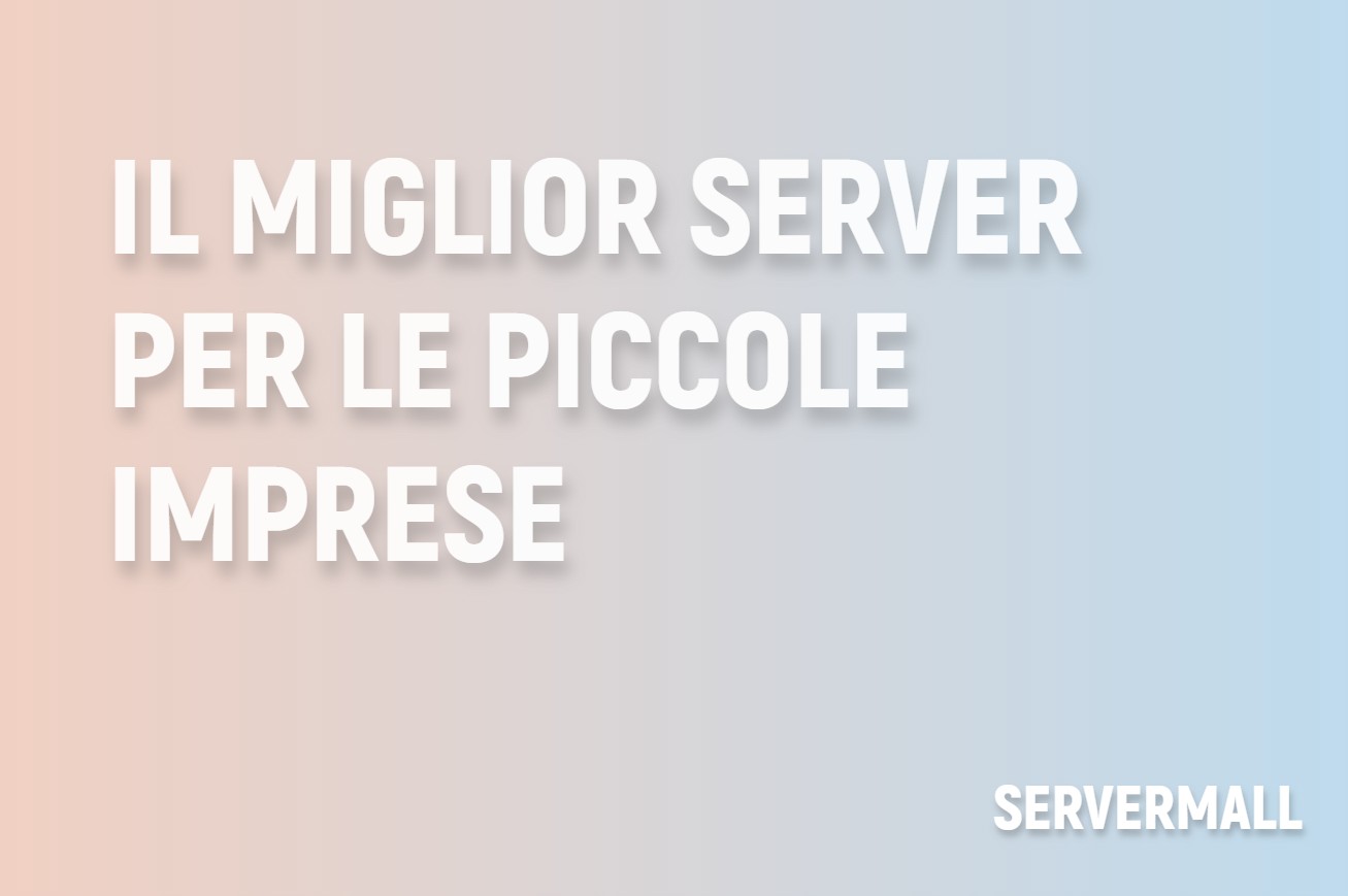Il miglior server per le piccole imprese